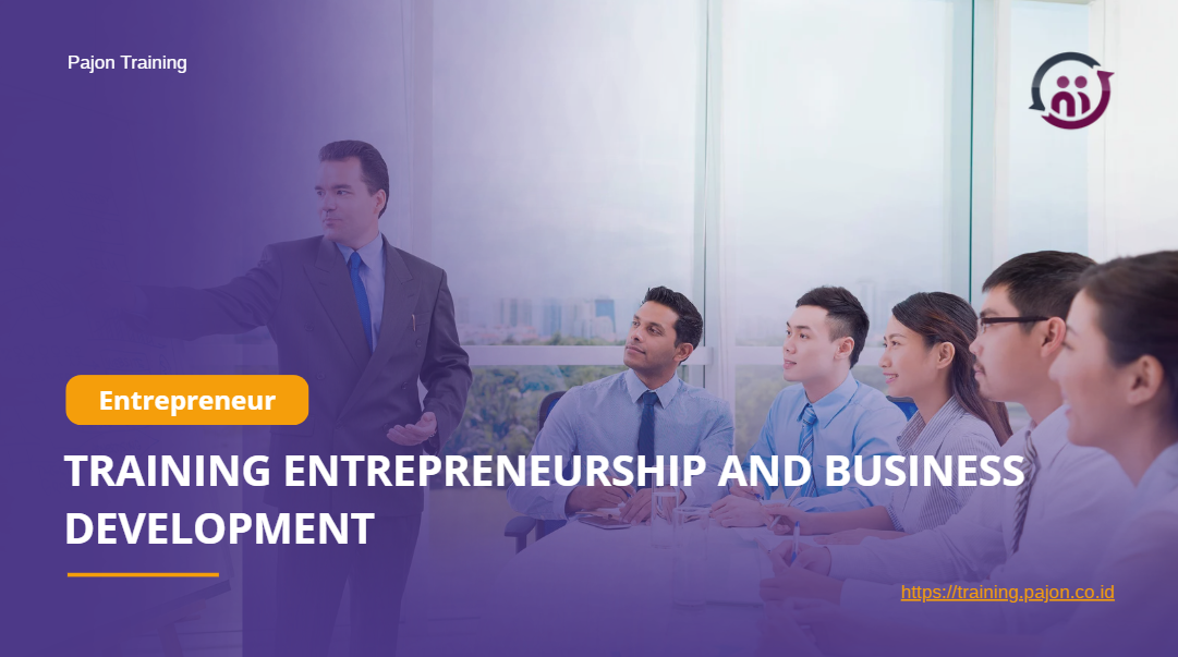 TRAINING ENTREPRENEURSHIP AND BUSINESS DEVELOPMENT