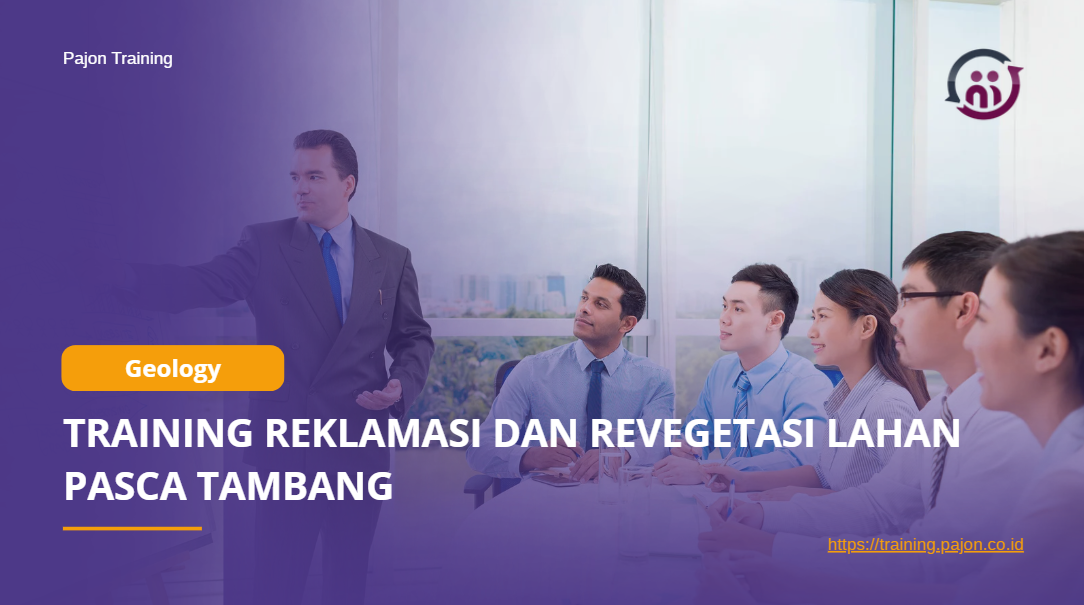TRAINING REKLAMASI DAN REVEGETASI LAHAN PASCA TAMBANG