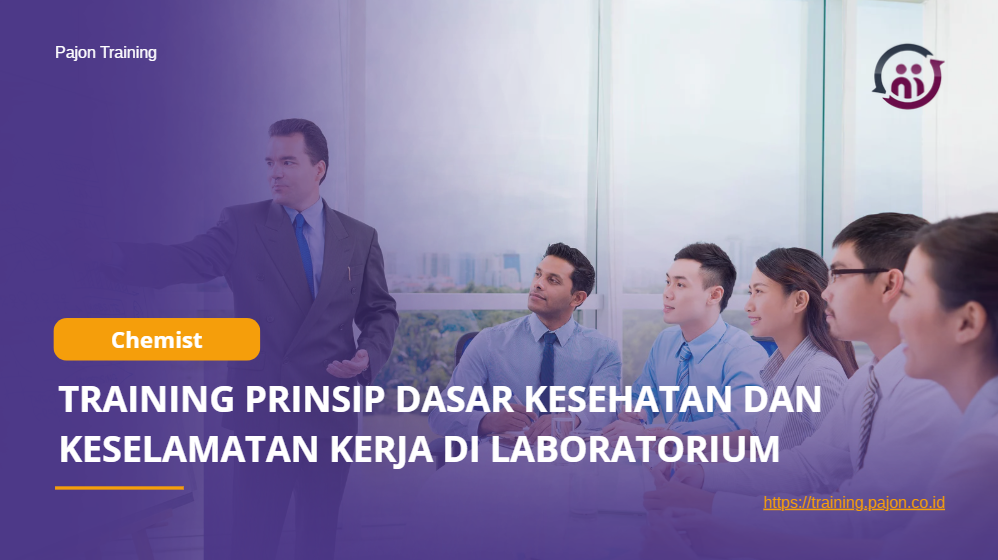 TRAINING PRINSIP DASAR KESEHATAN DAN KESELAMATAN KERJA DI LABORATORIUM