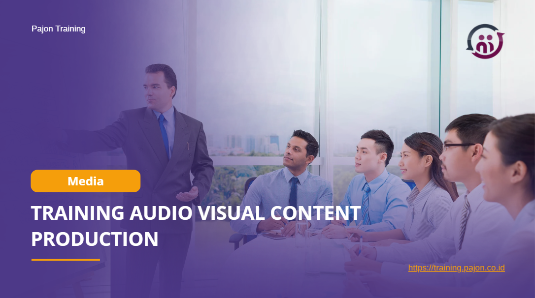 TRAINING AUDIO VISUAL CONTENT PRODUCTION