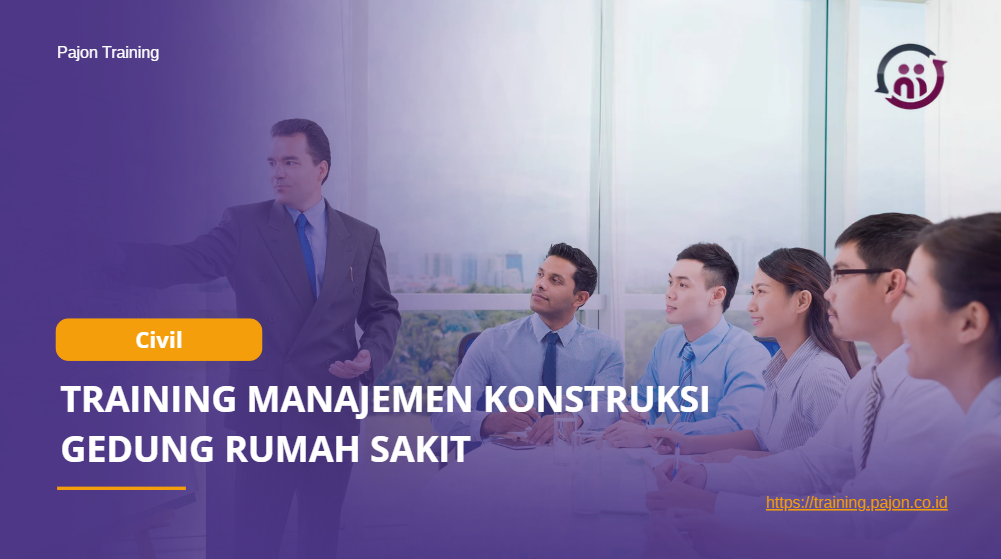 TRAINING MANAJEMEN KONSTRUKSI GEDUNG RUMAH SAKIT